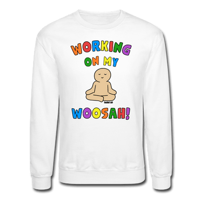 Working On My Woosah! - Mental Health Sweatshirt (Unisex) - White - Tone 3